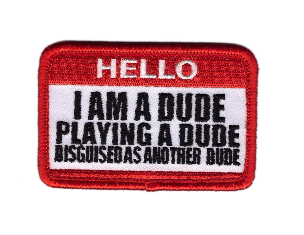 Velcro Hello I am Dude Disguised as Another Dude Tropic Thunder Morale  Funny Tactical Patch